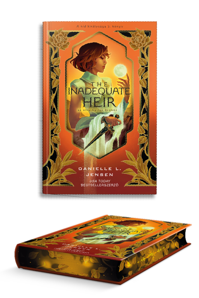 The Inadequate Heir - Az alkalmatlan örökös (A híd királysága 3.) Különleges éldekorált kiadás!