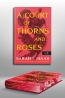 A Court of Thorns and Roses – Tüskék és rózsák udvara (Tüskék és rózsák udvara 1.)