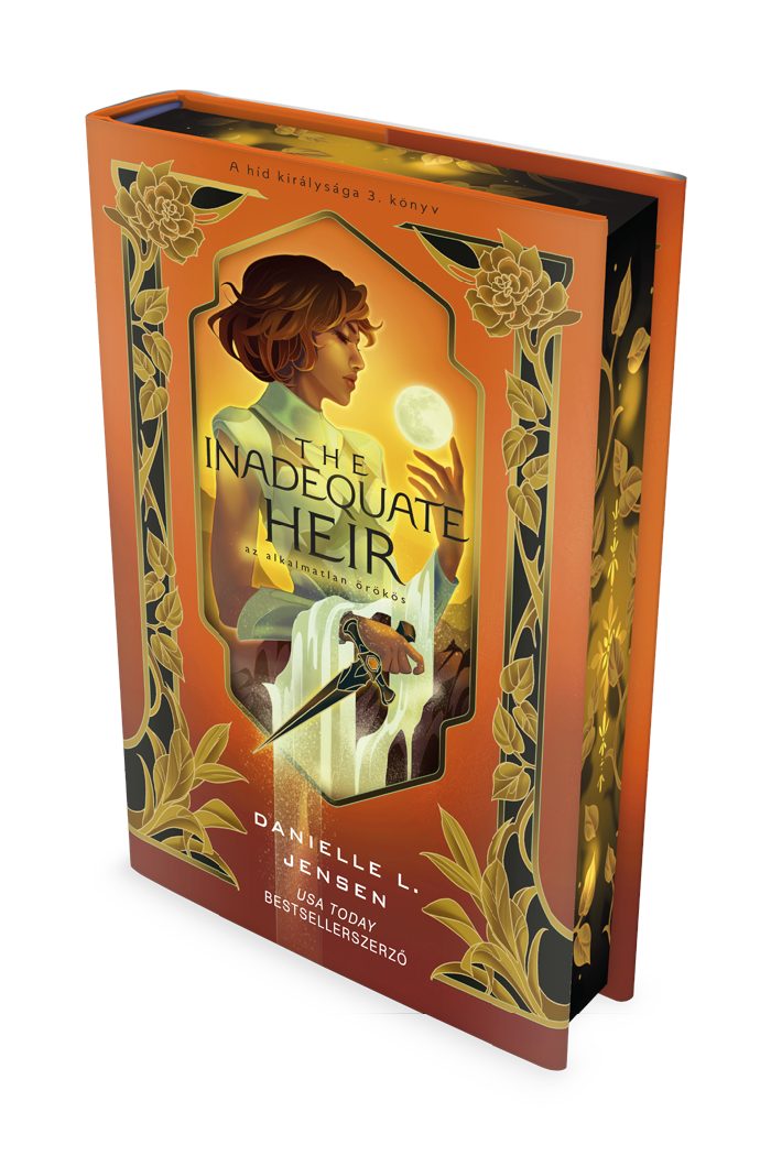 The Inadequate Heir - Az alkalmatlan örökös (A híd királysága 3.) Különleges éldekorált kiadás!