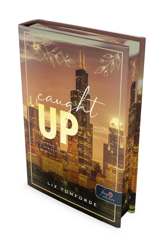 Caught Up – Szerelem a meglepetések között (Windy City 3.) Különleges éldekorált kiadás!