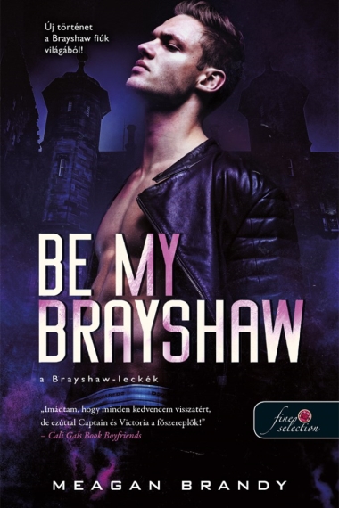 Be My Brayshaw - A Brayshaw-leckék (A banda 4.)