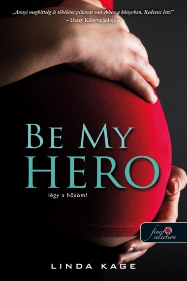 Be My Hero - Légy a hősöm! (Tiltott férfiak 3.) Önállóan is olvasható!