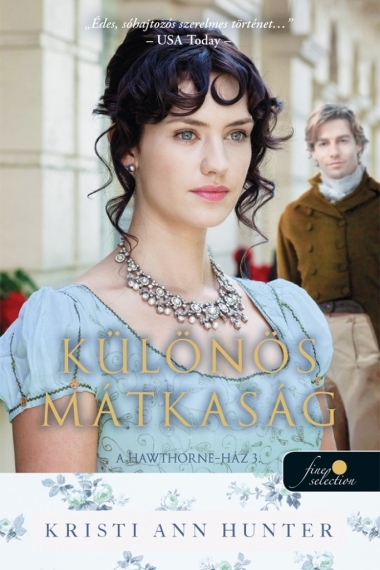 Különös mátkaság (A Hawthorne-ház 3.) Önállóan is olvasható!