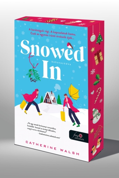 Snowed In - Behavazódva (Fitzpatrick Christmas 2.) Különleges éldekorált kiadás!