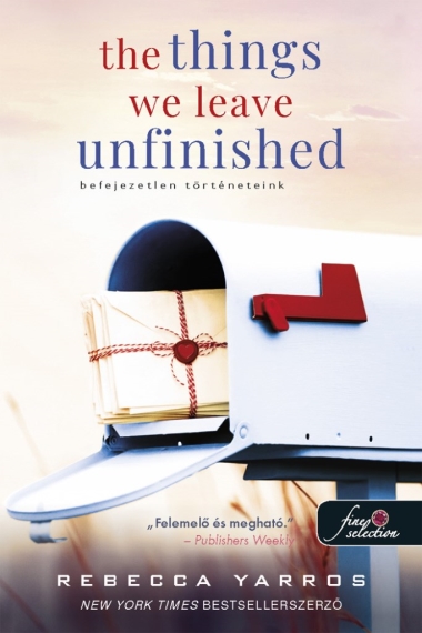 The Things We Leave Unfinished – Befejezetlen történeteink