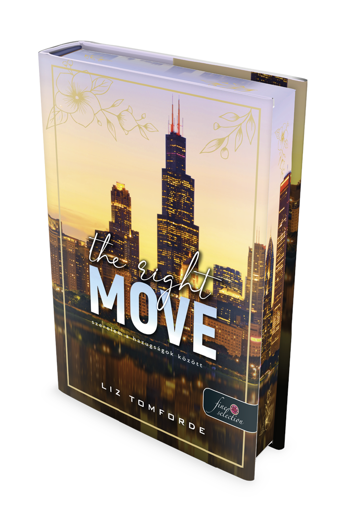 The Right Move - Szerelem a hazugságok között (Windy City 2.) Különleges éldekorált kiadás!