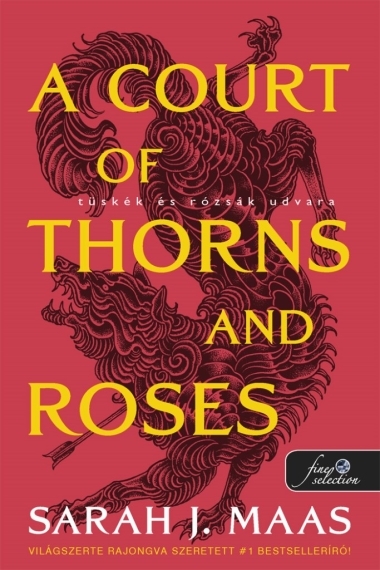 A Court of Thorns and Roses – Tüskék és rózsák udvara (Tüskék és rózsák udvara 1.)