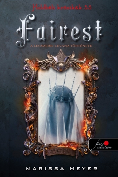 Fairest - A legszebb: Levana története (Holdbéli krónikák 3,5)