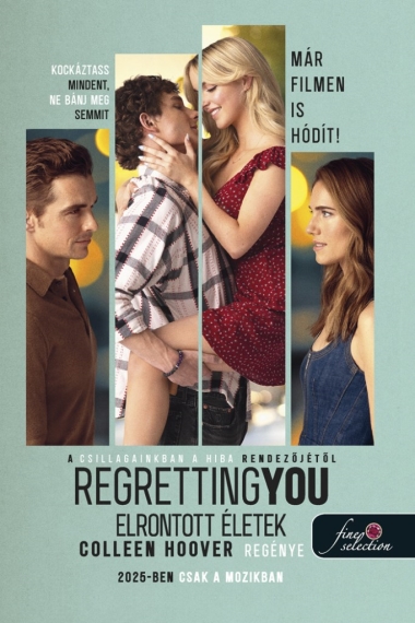 Regretting You – Elrontott életek