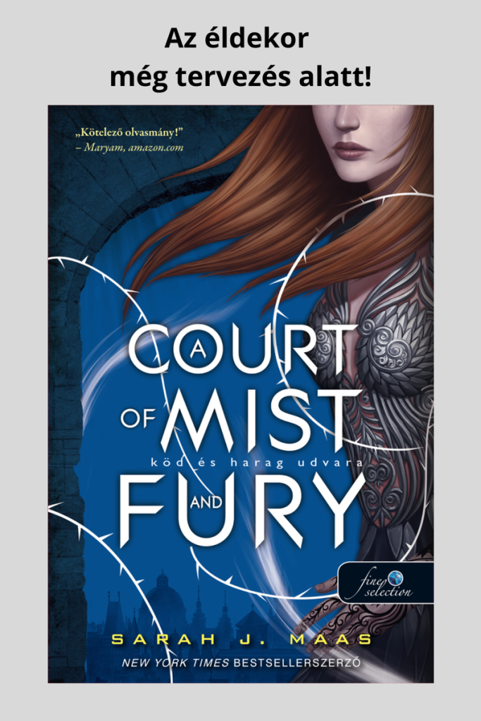 A Court of Mist and Fury - Köd és harag udvara (Tüskék és rózsák udvara 2.)
