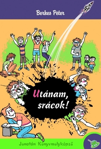 Utánam srácok