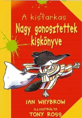 A Kisfarkas Nagy gonosztettek kiskönyve
