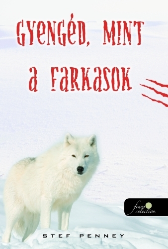 Gyengéd, mint a farkasok