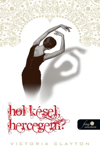 Hol késel, hercegem?
