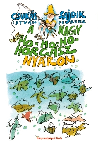 A nagy Ho-ho-ho-horgász nyáron