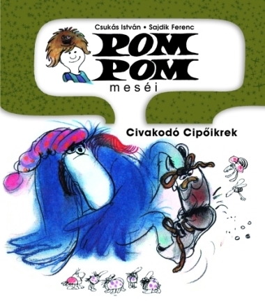 Pom Pom meséi 6. - Civakodó Cipőikrek