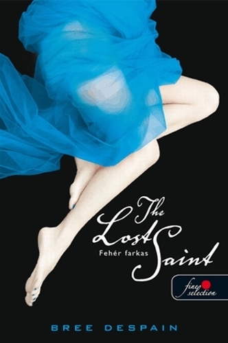 The Lost Saint - Fehér farkas (The Dark Divine 2.)