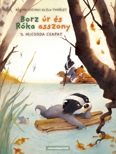 Borz úr és Róka asszony 3. - Micsoda csapat!