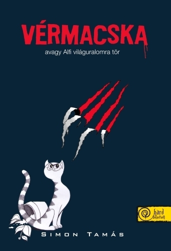 Vérmacska avagy Alfi világuralomra tör