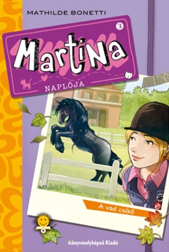 Martina naplója 3. A vad csikó