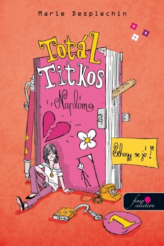 Totál titkos naplóm 1. – Sehogy se jó!