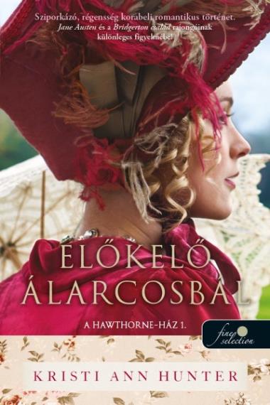 Előkelő álarcosbál (A Hawthorne-Ház 1.) Önállóan is olvasható!