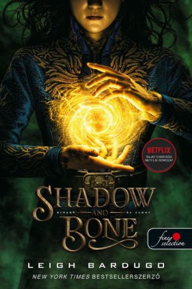 Shadow and Bone – Árnyék és csont (Grisha trilógia 1.)