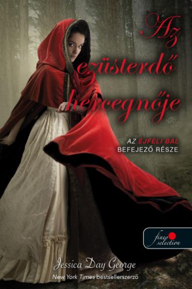 Az ezüsterdő hercegnője (Éjféli bál 3.) Önállóan is olvasható!