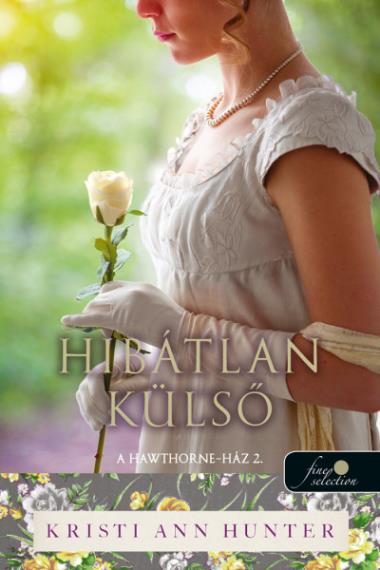 Hibátlan külső (A Hawthorne-ház 2.) Önállóan is olvasható!