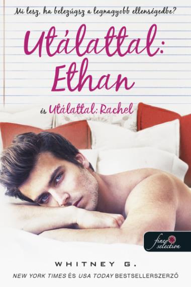 Utálattal – Ethan és Utálattal – Rachel (Sincerely Yours 2.)