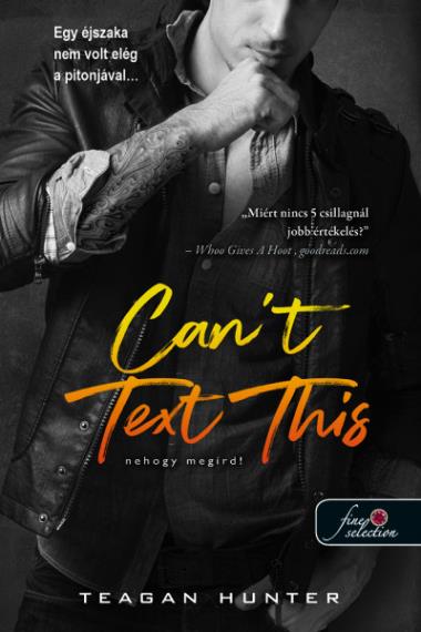 Can’t Text This – Nehogy megírd! ( Légy merész 3.) Önállóan is olvasható!