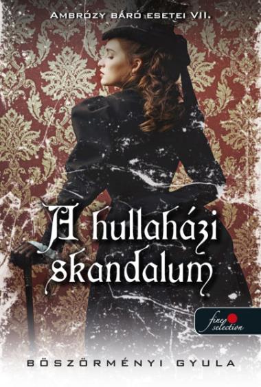 Ambrózy báró esetei VII. – A hullaházi skandalum