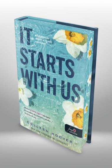 It Starts With Us – Velünk kezdődik (It Ends With Us 2.) – Különleges éldekorált kiadás!