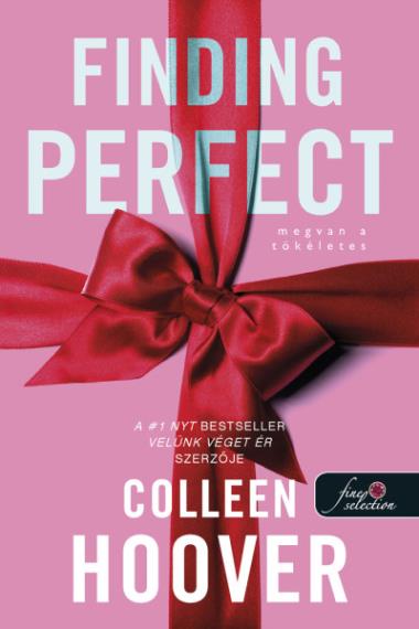 Finding Perfect – Megvan a tökéletes (Reménytelen 2,6)