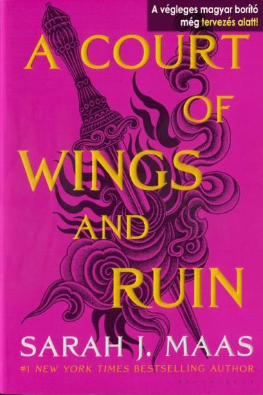 A Court of Wings and Ruin – Szárnyak és pusztulás udvara (Tüskék és rózsák udvara 3.)