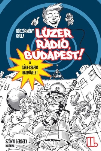 Lúzer Rádió, Budapest 2. – A Cápa-csapda hadművelet
