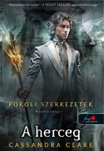 Pokoli szerkezetek trilógia 2. – A herceg