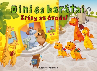 Dini és barátai 1. – Irány az óvoda!