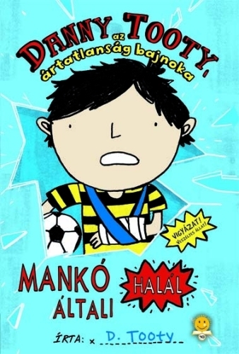 Danny Tooty, az ártatlanság bajnoka