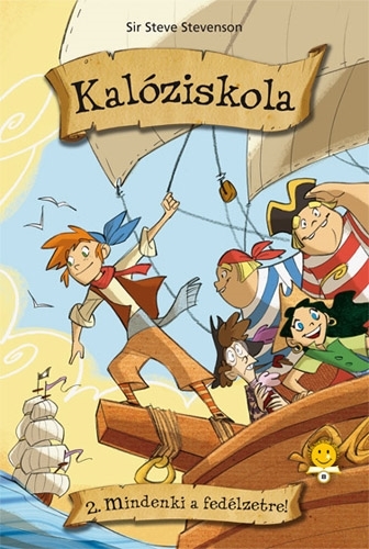 Kalóziskola 2. Mindenki a fedélzetre!