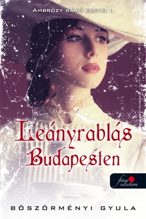 Ambrózy báró esetei I. – Leányrablás Budapesten