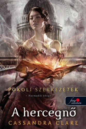 Pokoli szerkezetek trilógia 3. - A hercegnő