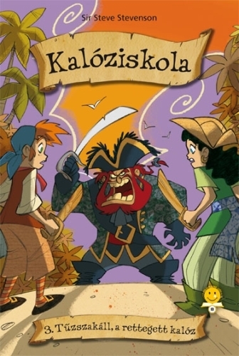 Kalóziskola 3. Tűzszakáll, a rettegett kalóz