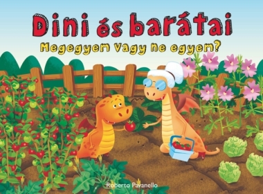 Dini és barátai 3. Megegyem vagy ne egyem?