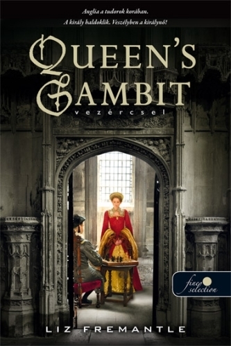 Vezércsel (Tudor Trilogy 1.)