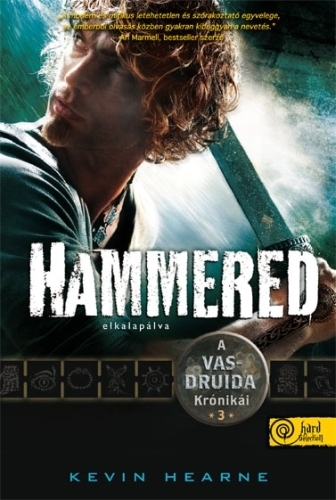 Hammered - Elkalapálva (A Vasdruida krónikái 3.)
