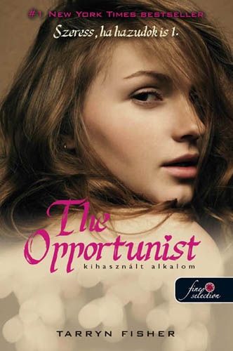 The Opportunist - Kihasznált alkalom (Szeress, ha hazudok is 1.)