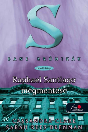 Bane krónikák 6. - Raphael Santiago megmentése