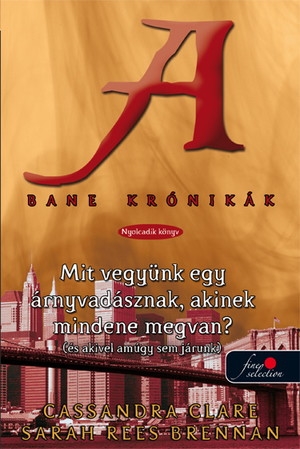 Bane krónikák 8. Mit vegyünk egy árnyvadásznak?