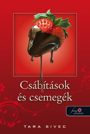 Csábítások és Csemegék (Csokoládéimádók 1.)